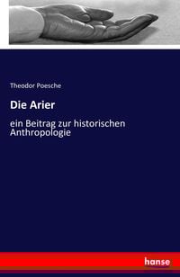 'Die Arier' von 'Theodor Poesche' Buch '9783741177460'