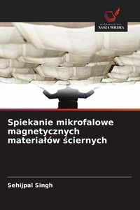 Produktbild: Spiekanie mikrofalowe magnetycznych materia&iquest;&oacute;w &iquest;ciernych