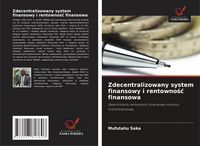 Produktbild: Zdecentralizowany system finansowy i rentowno&iquest;&iquest; finansowa