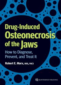 Bild vom Artikel Drug-Induced Osteonecrosis of the Jaws vom Autor Robert E. Marx
