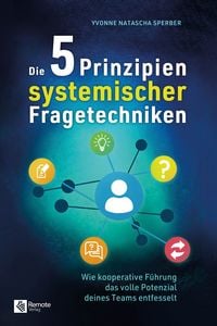 Produktbild: Die 5 Prinzipien systemischer Fragetechniken