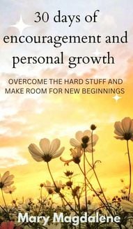Produktbild: 30 days of encouragement and personal growth (overcome the hard stuff and make room for new beginnings, #1)