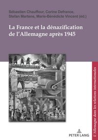 Produktbild: La France et la d&eacute;nazification de l'Allemagne apr&egrave;s 1945