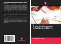 Produktbild: O uso de tecnologias m&oacute;veis pelos idosos