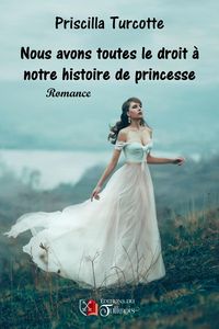 Produktbild: Nous avons toutes droit &agrave; notre histoire de princesse
