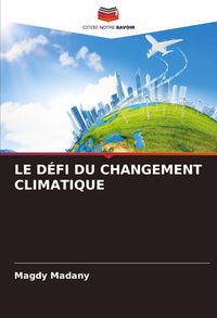 Produktbild: Le D&eacute;fi Du Changement Climatique