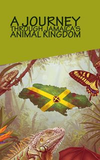 Produktbild: A Journey Through Jamaica's Animal Kingdom