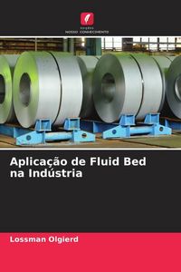 Produktbild: Aplica&ccedil;&atilde;o de Fluid Bed na Ind&uacute;stria