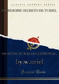 Produktbild: O Grimoire Secreto De Turiel Os Ritos De Magia Cerimonial