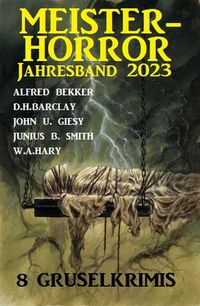 Produktbild: Meisterhorror Jahresband 2023: 8 Gruselkrimis