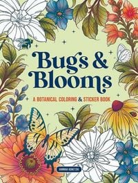 Produktbild: Bugs & Blooms: A Botanical Coloring & Sticker Book (Deluxe Edition)