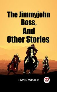 Produktbild: The Jimmyjohn Boss, And Other Stories