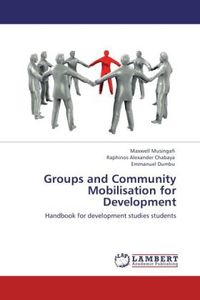 Produktbild: Musingafi, M: Groups and Community Mobilisation for Developm