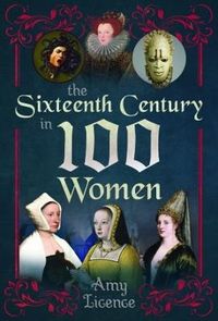 Produktbild: The Sixteenth Century in 100 Women