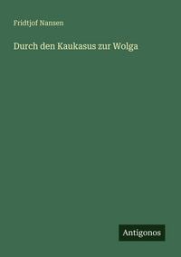 Produktbild: Durch den Kaukasus zur Wolga