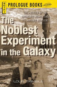 Produktbild: The Noblest Experiment in the Galaxy