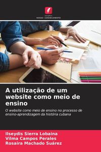 Produktbild: A utiliza&ccedil;&atilde;o de um website como meio de ensino