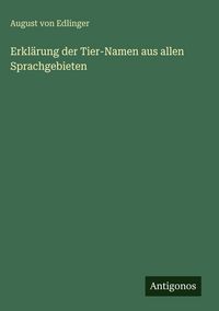 Produktbild: Erkl&auml;rung der Tier-Namen aus allen Sprachgebieten