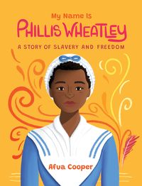 Produktbild: My Name Is Phillis Wheatley