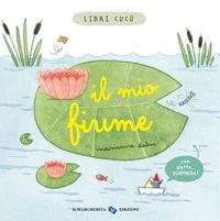 Produktbild: Il mio fiume. Libri cuc&ugrave;