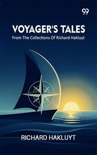 Produktbild: Voyager's Tales: From The Collections Of Richard Hakluyt