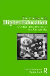 Produktbild: Hussey, T: The Trouble with Higher Education