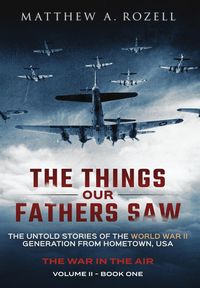 Produktbild: The Things Our Fathers Saw - The War In The Air