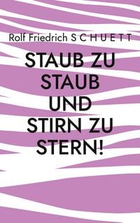 Produktbild: Staub zu Staub und Stirn zu Stern!