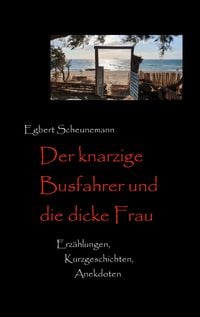 Produktbild: Der knarzige Busfahrer und die dicke Frau