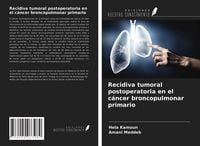 Produktbild: Recidiva tumoral postoperatoria en el c&aacute;ncer broncopulmonar primario