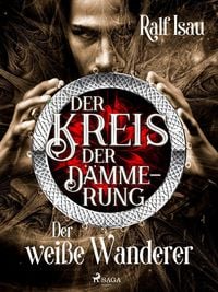Produktbild: Der Kreis der D&auml;mmerung - Teil 3: Der wei&szlig;e Wanderer