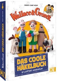 Produktbild: Wallace & Gromit: Das coole H&auml;kelbuch