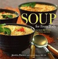 Produktbild: Soup for Every Body: Low-Carb, High-Protein, Vegetarian, and More