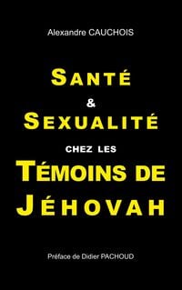 Produktbild: Sant&eacute; et Sexualit&eacute; chez les T&eacute;moins de J&eacute;hovah