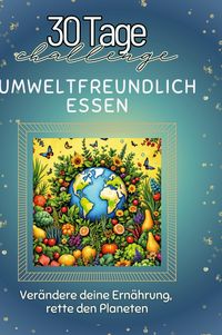 Produktbild: Umweltfreundlich essen