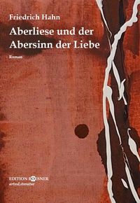 Produktbild: Aberliese und der Abersinn der Liebe