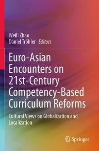 Produktbild: Euro-Asian Encounters on 21st-Century Competency-Based Curriculum Reforms