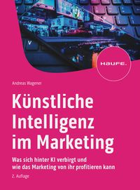 Produktbild: K&uuml;nstliche Intelligenz im Marketing