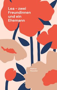 Produktbild: Lea - zwei Freundinnen und ein Ehemann