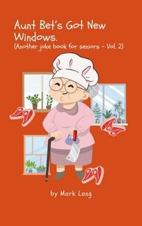 Produktbild: Aunt Bet's Got New Windows (Aunt Bet Joke Books, #2)