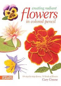 Produktbild: Creating Radiant Flowers in Colored Pencil