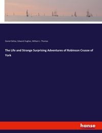 Produktbild: The Life and Strange Surprising Adventures of Robinson Crusoe of York