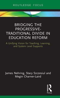 Produktbild: Bridging the Progressive-Traditional Divide in Education Reform