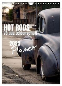 Produktbild: HOT RODS - V8 aus Leidenschaft - Planer (Wandkalender 2025 DIN A4 hoch), CALVENDO Monatskalender