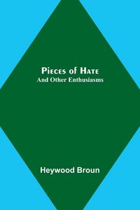 Produktbild: Pieces of Hate; And Other Enthusiasms