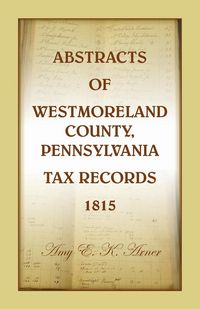 Produktbild: Abstracts of Westmoreland County, Pennsylvania, Tax Records 1815