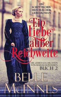 Produktbild: Eine Liebe au&szlig;er Reichweite (Die Liebesgeschichten von Marias Hofdamen, #2)
