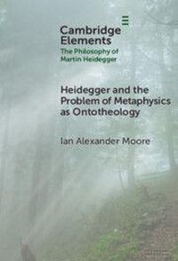 Produktbild: Heidegger and the Problem of Metaphysics as Ontotheology