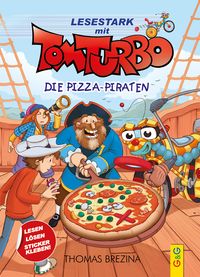 Tom Turbo - Lesestark - Die Pizza-Piraten