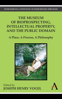 Produktbild: The Museum of Bioprospecting, Intellectual Property, and the Public Domain
